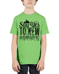 say yes to new adventures Style 76# - motivation - Youth Tee Unisex