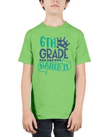 sixth grade nailed it 881# - sixth grade - Youth Tee Unisex