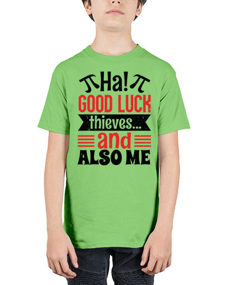 that good luck thieves and also me 46# - pi - Youth Tee Unisex