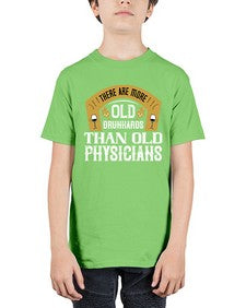 there are more old drunkards than old physicians 421# - drinking - Youth Tee Unisex