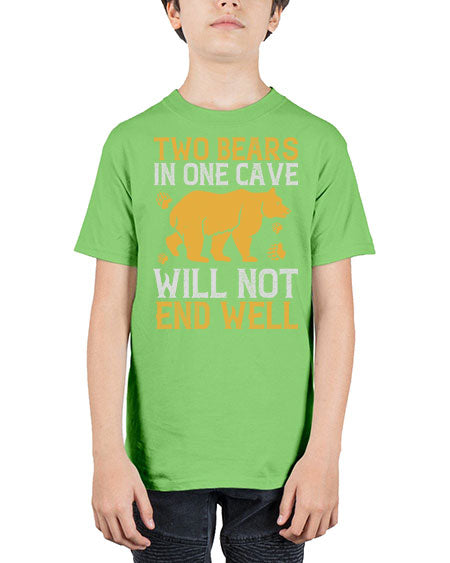 two bears in one cave will not end well 279# - bears - animals - Youth Tee Unisex