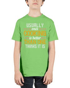 usually ones cooking is better than one thinks it is 451# - cooking - Youth Tee Unisex