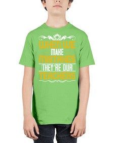 when we make mistakes theyre our teachers 673# - parents day - Youth Tee Unisex