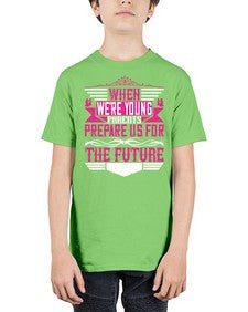 when were young parents prepare us for the future 674# - parents day - Youth Tee Unisex