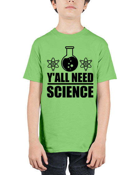 yall need science 8# - general science - Youth Tee Unisex