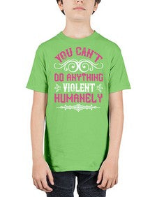 you cant do anything violent humanely 500# - vegan - Youth Tee Unisex