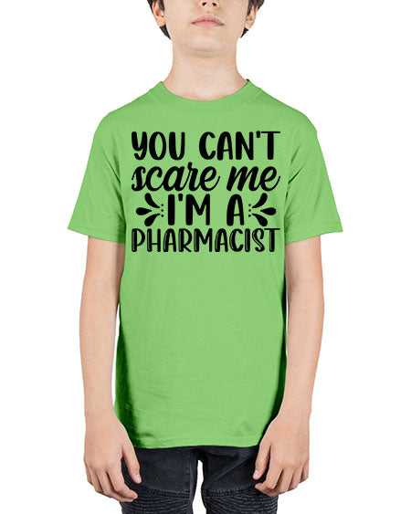 you cant scare me im a pharmacist 1681# - pharmacist - Youth Tee Unisex