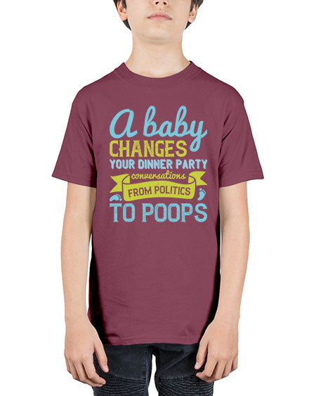A baby changes your dinner party conversations from politics to poops Style 251# - baby - Youth Tee Unisex