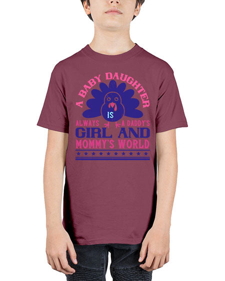 A baby daughter is always a Daddy’s girl and Mommy’s worldd Style 253# - baby - Youth Tee Unisex