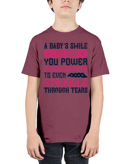 A baby’s smile can give you power… enough to even struggle through tears Style 264# - baby - Youth Tee Unisex