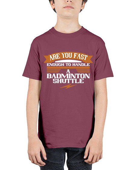 Are you fast enough to handle a badminton shuttle 1956# - badminton - Youth Tee Unisex
