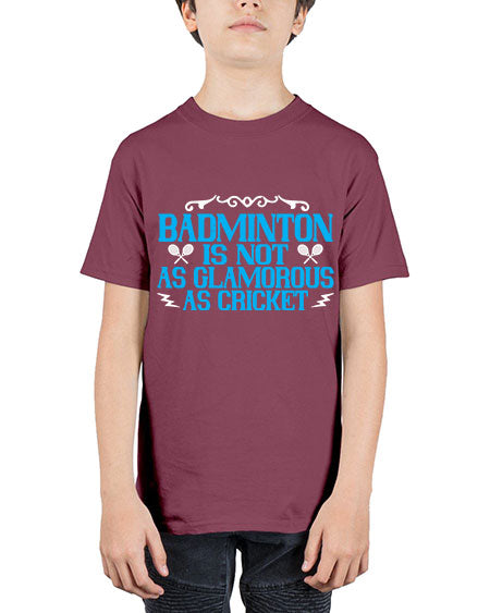 Badminton is not as glamorous as cricket 2354# - badminton - Youth Tee Unisex