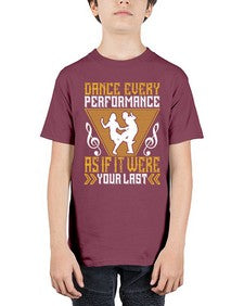 Dance every performance as if it were your last 6# - dance2 - Youth Tee Unisex