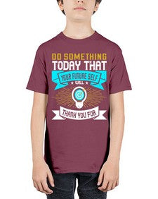 Do something today that your future self will thank you for Style 48# - motivation - Youth Tee Unisex