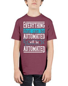 Everything that can be automated will be automated 30# - internet - Youth Tee Unisex