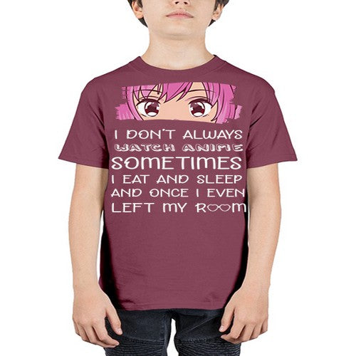 I Dont Always Watch Anime Anime 237# - anime - Youth Tee Unisex
