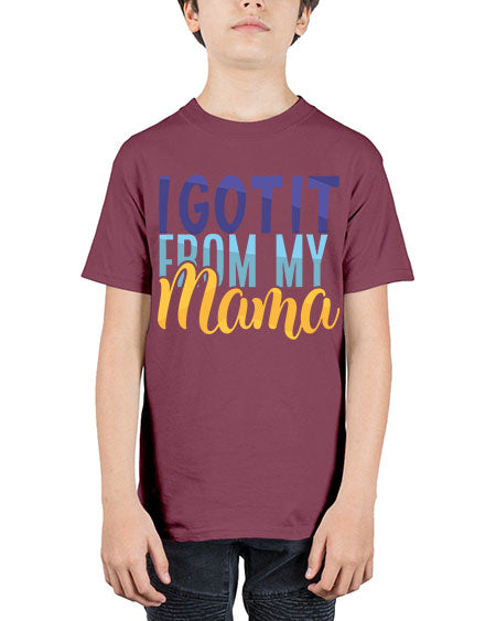 I Got It From My Mama Style 96# - baby - Youth Tee Unisex