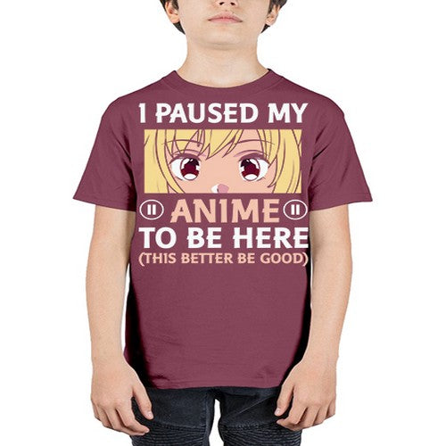 I Paused My Anime To 242# - anime - Youth Tee Unisex