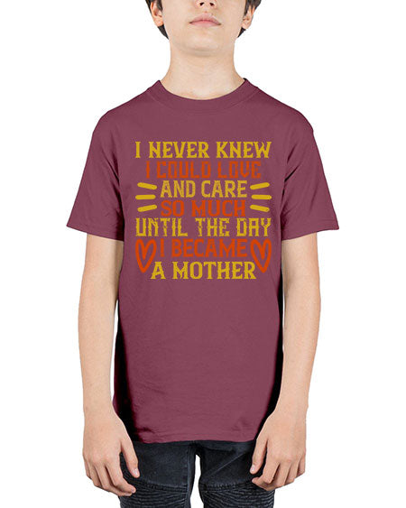I never knew I could love and care so much until the day I became a mother Style 346# - baby - Youth Tee Unisex