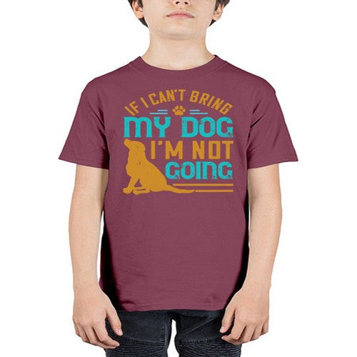 If I Cant Bring My Dog Im Not Going Style 183# - dogs - Youth Tee Unisex