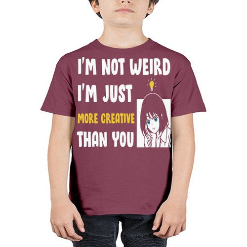 Im Not Weird Just MoreCreative Anime 250# - anime - Youth Tee Unisex
