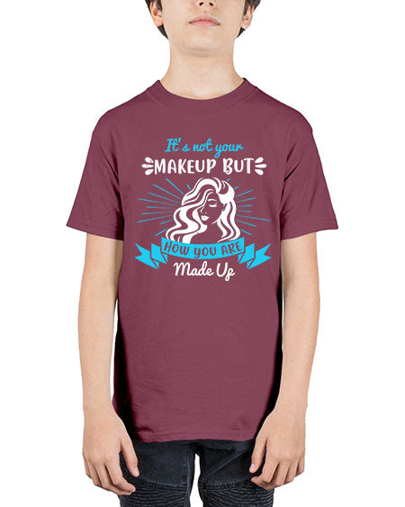 It’s not your makeup but how you are made up Style 201# - beauty - fashion - Youth Tee Unisex