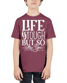 Life is tough but so are you Style 90# - motivation - Youth Tee Unisex