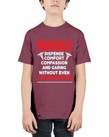 Nurses dispense comfort compassion and garing without even a prescription Style 1240# - nurse - Youth Tee Unisex