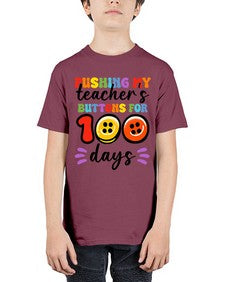 Pushing my Teachers Buttons 700# - one hundred days - Youth Tee Unisex