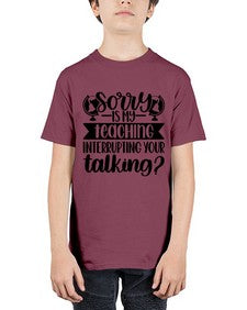 Sorry Is My Teaching Style 1418# - teacher - Youth Tee Unisex