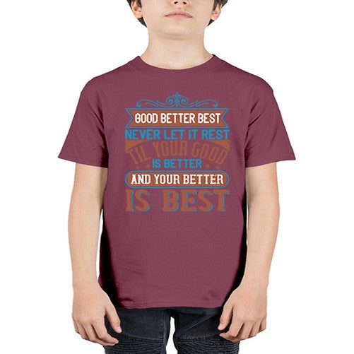 Good better best Never let it rest Til your good is better and your better is best Style 40# - motivation - Youth Tee Unisex