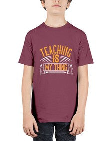 Teaching Is My Thing Style 1484# - teacher - Youth Tee Unisex