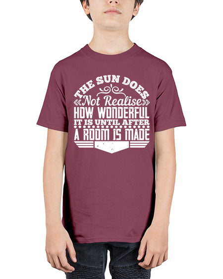 The Sun does not realise how wonderful it is until after a room is made Style 435# - architect - Youth Tee Unisex
