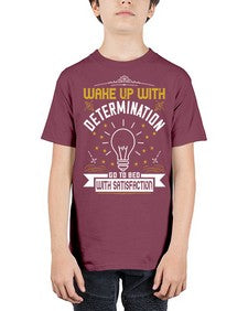 Wake up with determination Go to bed with satisfaction Style 7# - motivation - Youth Tee Unisex