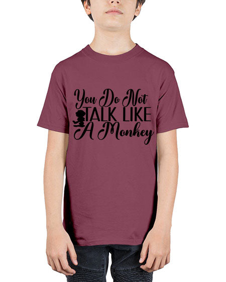 You do not talk like 365# - monkey - Youth Tee Unisex