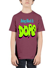 being black is dope 261# - black words and phrases - Youth Tee Unisex