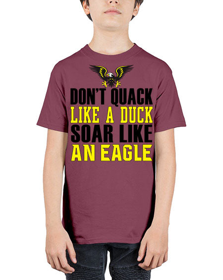 dont quack like a duck and soar like an eagle 31# - birds - Youth Tee Unisex