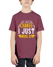i didnt change ijust woke up 1089# - vegan - Youth Tee Unisex