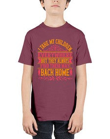 i take my children everywhere but they always find their way back home 317# - parents day - Youth Tee Unisex
