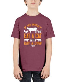 if you wouldt eat a cat why eat a cow 267# - vegan - Youth Tee Unisex