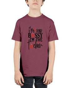 im not bossy im the teacher Style 234# - teacher - Youth Tee Unisex