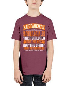 let parents bequeath to their children not riches but the spirit of reverence 369# - parents day - Youth Tee Unisex