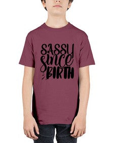 sassy since birth 1034# - sassy - Youth Tee Unisex