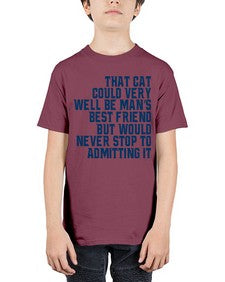 that cat could very well be mans bestfriend but would never stop - cats - Youth Tee Unisex