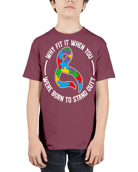 why fit in when u 119# - autism - Youth Tee Unisex