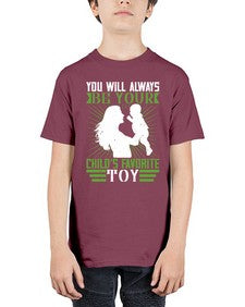 you will always be your childs favorite toy 714# - parents day - Youth Tee Unisex