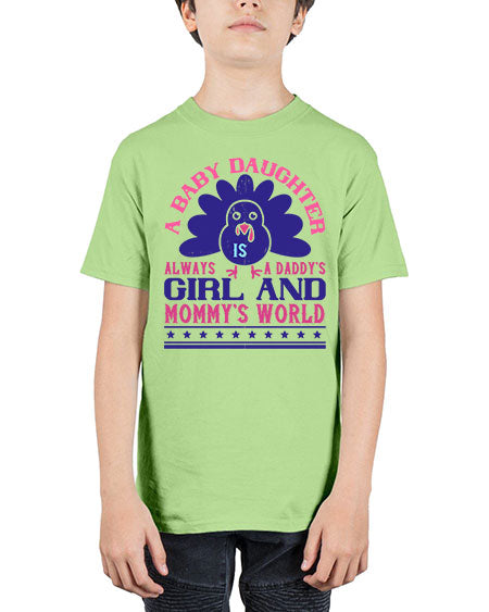 A baby daughter is always a Daddy’s girl and Mommy’s worldd Style 253# - baby - Youth Tee Unisex