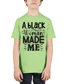 A black woman made me Style 66# - black girls or women - Youth Tee Unisex