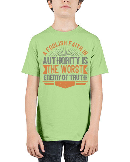 A foolish faith in authority is the worst enemy of truth 342# - general science - Youth Tee Unisex