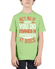 Act as if what you do makes a difference It does Style 48# - volunteer - Youth Tee Unisex